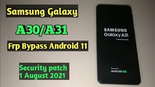 Samsung Galaxy A31 Frp Bypass Android 11