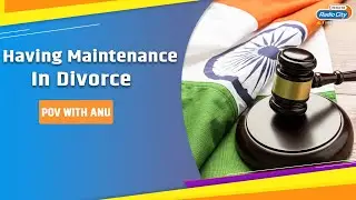 Having Maintenance in Divorce ft Adv Sneha Singh in POV with ANU