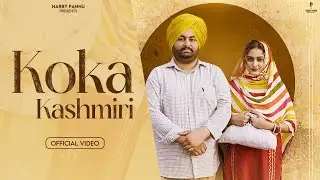 Koka Kashmiri [Official Video] | Ajam Khan | Yaadi | Harry Pannu | Latest Punjabi Song 2024