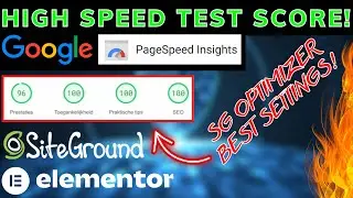 How To Get High Speed Test Score With SiteGround Optimizer + Elementor!