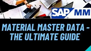 SAP MM | The Ultimate Guide to Material Master Data in SAP MM | Material Master in SAP MM