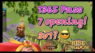 Pass 7 opening 1365! Rise of Kingdoms