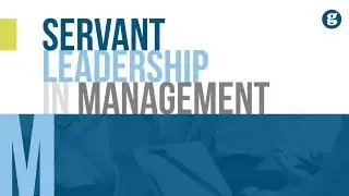 Servant Leadership in Management