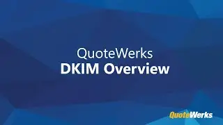 QuoteValet DKIM Overview for QuoteWerks Users