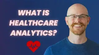 What is Healthcare Analytics?