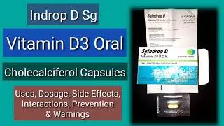 Indrop D Sg Review | Vitamin D3 (Cholecalciferol) Capsules | Vitamin D3 Benefits & Overdosage