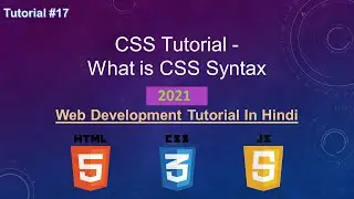 CSS Tutorial - What is CSS Syntax || Syntax Of CSS || Web Development Tutorial #17