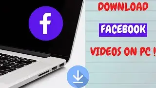 Download Facebook Videos on PC(Updated) | How To Download Facebook Videos - 2021