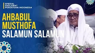 Ahbabul Musthofa - Salamun Salamun | SIRQOL SHOLAWAT PERSATUAN (1/7)