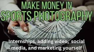 Make Money In Sports Photography | Video, Social Media, Marketing | BJ Media