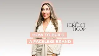 Building a Faceless Brand - The Perfect Hoop