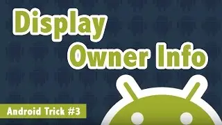 Display Owner Info on Android Home Screen - Android Trick #3