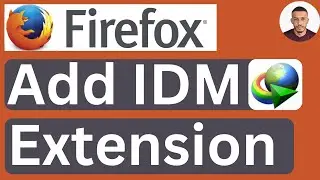 How to Add IDM Extension in Mozilla Firefox Browser - Easy to Follow