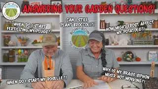 Were Answering Our Most Common Gardening Questions!