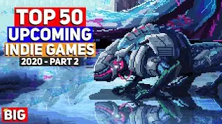 Top 50 BEST Upcoming Indie Games for 2020 - Part 2