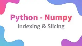 NumPy Class 11 / 12 IP | Indexing and Slicing NumPy Array | CBSE Informatic Practices | Python