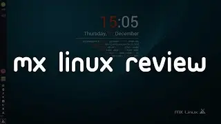 MX Linux 18 Review