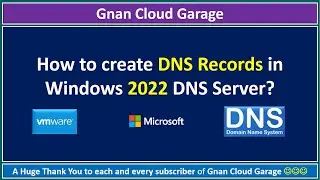 How to create DNS Records in Windows 2022 DNS Server?