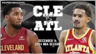 Cleveland Cavaliers vs Atlanta Hawks Full Game Highlights | Dec 16 | 2024 NBA Season