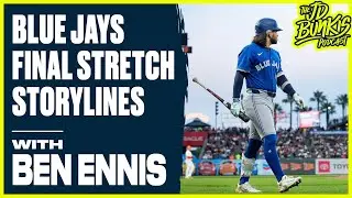 Blue Jays Final Stretch Storylines with Ben Ennis | JD Bunkis Podcast