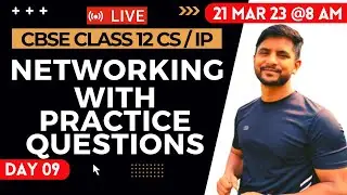 CS/IP Class 12 | Networking | Free Live Class | Day 09