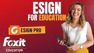 Foxit eSign for Education | Using Electronic Signatures in Schools and Campuses