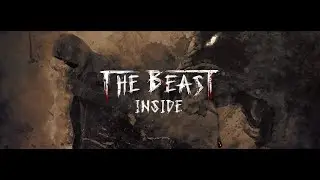 The Beast Inside (Хоррор реквест)