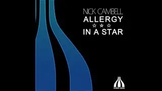 Nick Cambell - Allergy in a Star (Radio Edit)