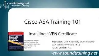 How to Install an ASA VPN (SSL) Certificate: Cisco ASA Training 101