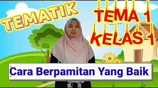 TEMA 1 KELAS 1: CARA BERPAMITAN YANG BAIK | ATURAN DI RUMAH