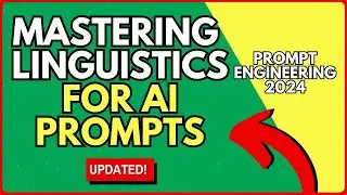 How to Master Linguistics for Crafting Effective AI Prompts  A Step by Step Guide Part 1