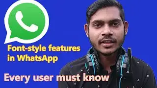 Awesome font-style features in WhatsApp 🤟🤟