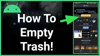 How To Empty Trash On Android Phone