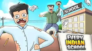 Every Indian Schools | ft. School Life