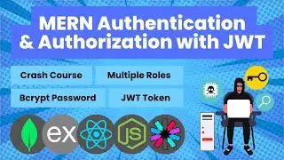 MERN Authentication & Authorization With JWT | MongoDB, Express JS, Node JS, React | Full Course