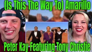 Reaction To (Is This The Way To) Amarillo | Peter Kay Featuring Tony Christie