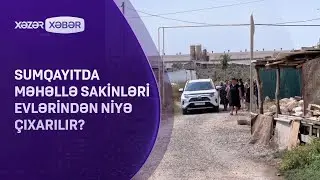 Sumqayıtda məhəllə sakinləri evlərindən NİYƏ ÇIXARILIR?