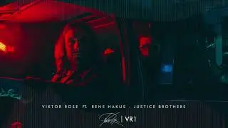 Viktor Rose ft Rene Hakus - Justice Brothers (Original mix)