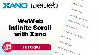 How to Create an Infinite Scroll in WeWeb with Xano