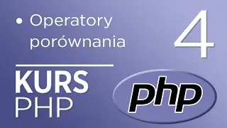 4. Kurs PHP - Operatory porównania