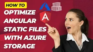Optimize Angular Static Files with Azure Storage | 