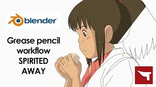 Blender Grease Pencil Workflow | SPIRITED AWAY | Blender 2.91