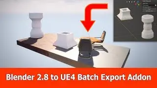 Blender 2.8 Unreal Engine Batch Export Addon