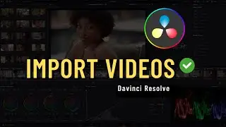 How to import Videos in Davinci Resolve 18.5 ✅