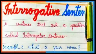 What is Interrogative Sentence | Define Interrogative Sentence