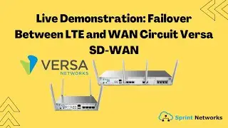 Live Demonstration: Failover Between LTE and WAN Circuit Versa SD-WAN