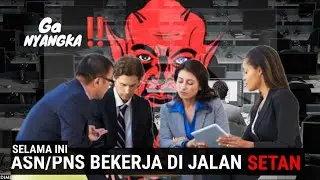 SELAMA INI ASN/PNS & SWASTA BEKERJA DI JALAN S3T4N Jika ...🎃 😭