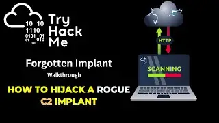 Tryhackme Forgotten Implant Walkthrough | How to take over a rogue C2 Implant