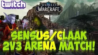 Sensus | WoW BFA Rogue PvP | Sensus/Claak 2v3 Arena Match! (World of Warcraft BFA 3v3 Arena PvP)