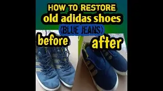 How to restore old adidas shoes (blue jeans)